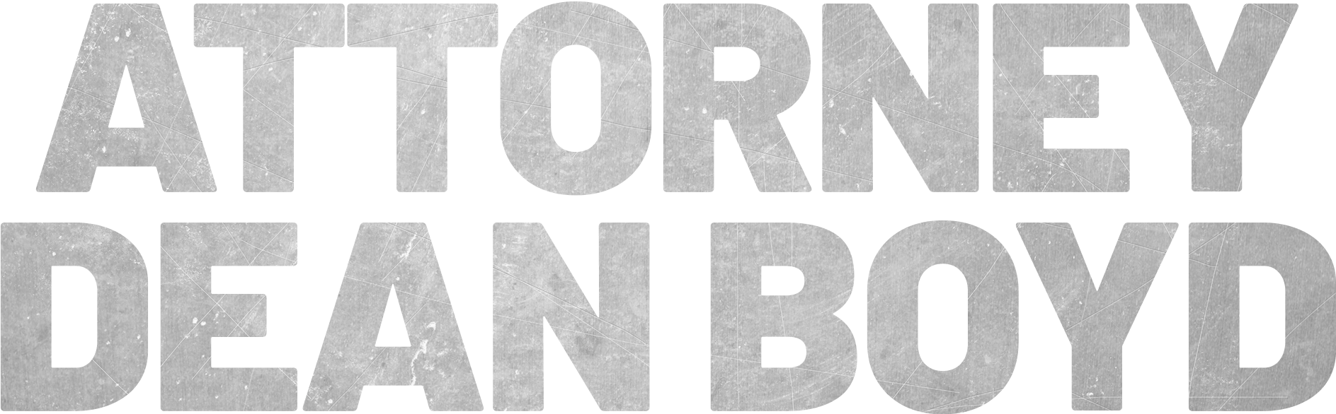 ATTORNEY AT LAW text displayed with a grey, textured effect.